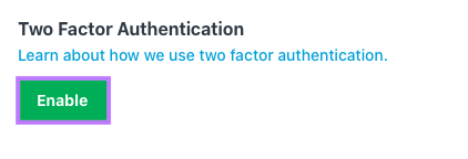 Enable Two Factor Authentication