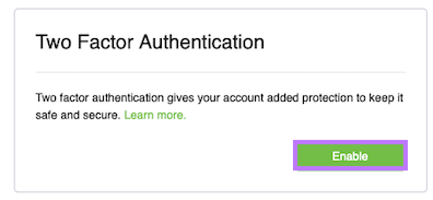 Enable 2-factor authentication