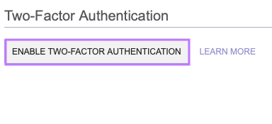 Begin the Two-Factor Authentication process